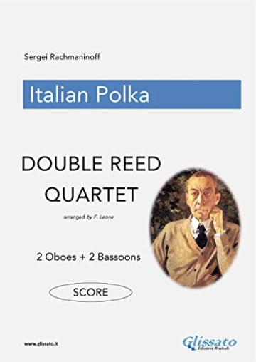 Italian Polka - Double Reed Quartet (SCORE): 2 Oboes + 2 Bassoons